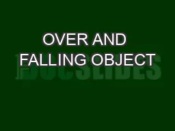 OVER AND FALLING OBJECT