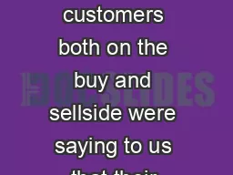 IJBSUJDMFGJSUBFBSFEJOJVF GLOBAL TRADING Steve Grob Our customers both on the buy and sellside were saying to us that their attitudes towards posttrade were changing