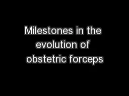 Milestones in the evolution of obstetric forceps