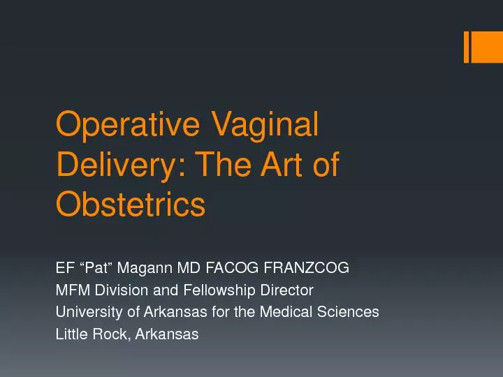 Operative Vaginal Delivery: The Art of ObstetricsEF “Pat” Ma