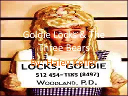 Goldie Locks & The Three Bears