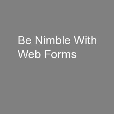 Be Nimble With Web Forms