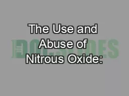 The Use and Abuse of Nitrous Oxide: