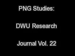 Contemporary PNG Studies: DWU Research Journal Vol. 22 May 201533
...