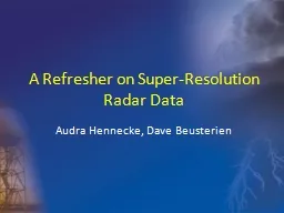 A Refresher on Super-Resolution Radar Data