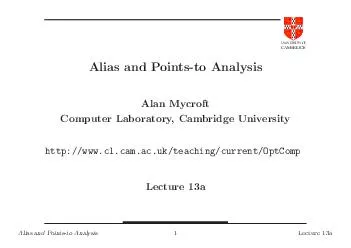 UNIVERSITYOF CAMBRIDGE Alias and Pointsto Analysis Alan Mycroft Computer Laboratory Cambridge University httpwww