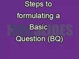 Steps to formulating a Basic Question (BQ)