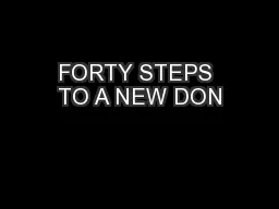 FORTY STEPS TO A NEW DON