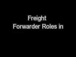 Freight Forwarder Roles in