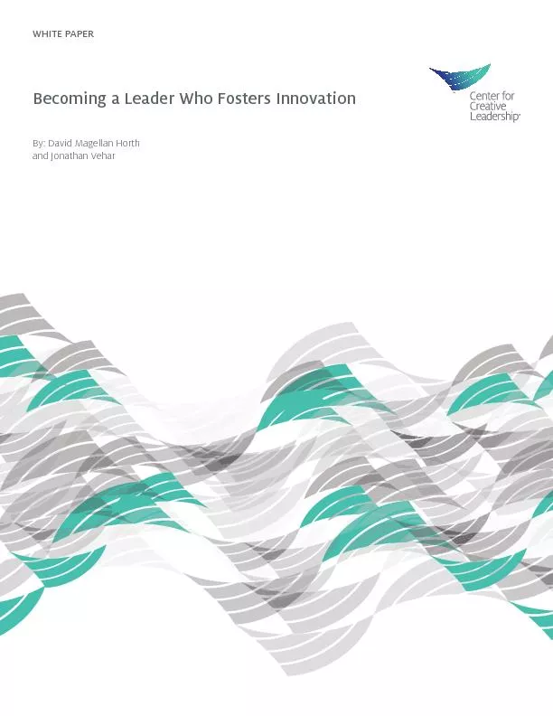 WHITE PAPERBecoming a Leader Who Fosters Innovationand Jonathan Vehar