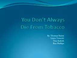 You Don’t Always Die From Tobacco