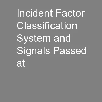 Incident Factor Classification System and Signals Passed at