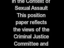 False Allegations Recantations and Unfoun ding in the Context of Sexual Assault This position paper reflects the views of the Criminal Justice Committee and was approved by the membership of the Atto