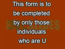 IMPOR ANT This form is to be completed by only those individuals who are U