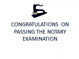CONGRATULATIONS ON PASSING THE NOTARY EXAMINATION