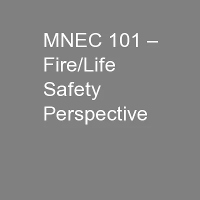 MNEC 101 – Fire/Life Safety Perspective
