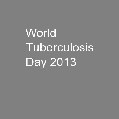 World Tuberculosis Day 2013