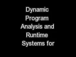 Dynamic Program Analysis and Runtime Systems for