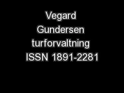 Vegard Gundersen turforvaltning ISSN 1891-2281