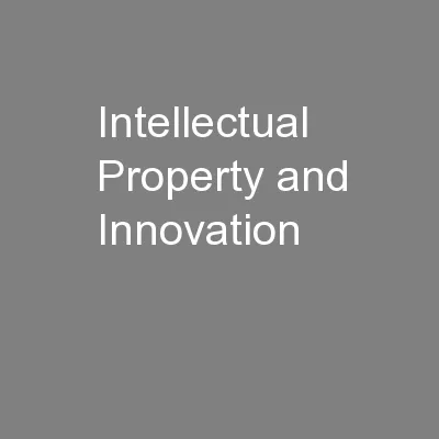 Intellectual Property and Innovation