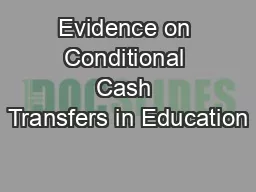 Evidence on Conditional Cash Transfers in Education