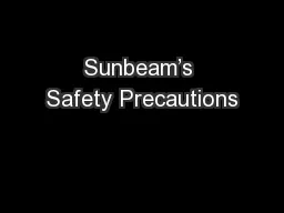 Sunbeam’s Safety Precautions