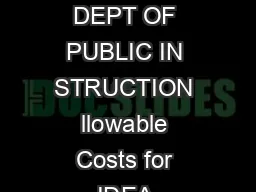 IDEA Flow through and Preschool Allowables   SPECIAL EDUCATION TE AM WI DEPT OF PUBLIC IN STRUCTION llowable Costs for IDEA Entitlement Grants For a particular cost to be allow ed  it must be an exce