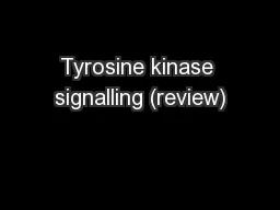 Tyrosine kinase signalling (review)