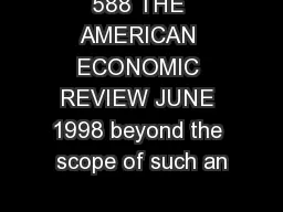 588 THE AMERICAN ECONOMIC REVIEW JUNE 1998 beyond the scope of such an