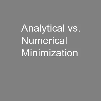 Analytical vs. Numerical Minimization