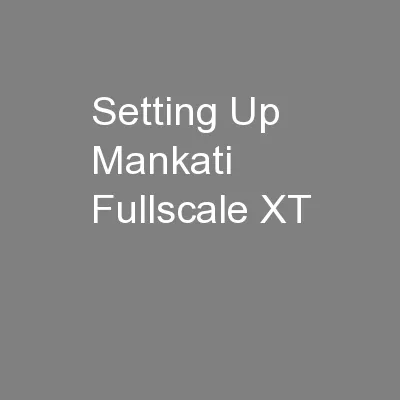 Setting Up Mankati Fullscale XT