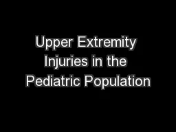 Upper Extremity Injuries in the Pediatric Population