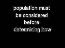 population must be considered before determining how