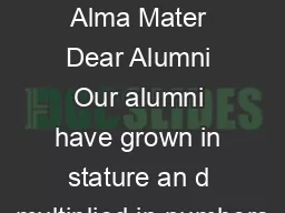 Remembering Alma Mater Dear Alumni Our alumni have grown in stature an d multiplied in numbers