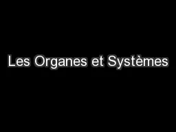 Les Organes et Systèmes