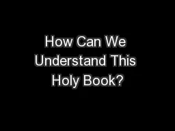 How Can We Understand This Holy Book?