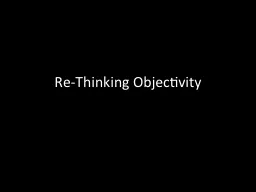 Re-Thinking Objectivity