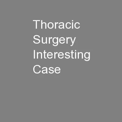 Thoracic Surgery Interesting Case