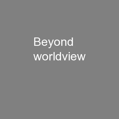 Beyond worldview