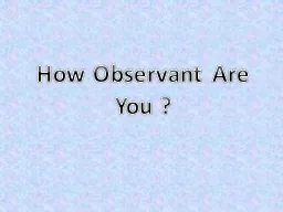 How Observant Are You ?
