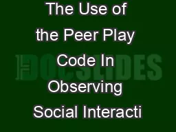 The Use of the Peer Play Code In Observing Social Interacti