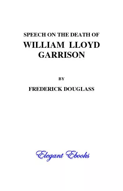 SPEECH ON THE DEATH OF WILLIAM  LLOYD GARRISON   BY FREDERICK DOUGLASS