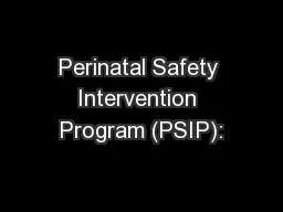 Perinatal Safety Intervention Program (PSIP):