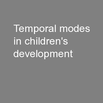 Temporal modes in children's development