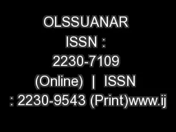 OLSSUANAR ISSN : 2230-7109 (Online)  |  ISSN : 2230-9543 (Print)www.ij