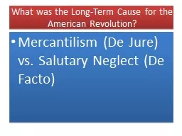 What was the Long-Term Cause for the American Revolution?
