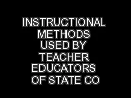 INSTRUCTIONAL METHODS USED BY TEACHER EDUCATORS OF STATE CO