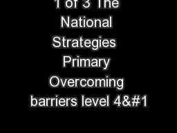 1 of 3 The National Strategies  Primary Overcoming barriers level 4