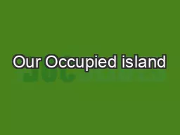 Our Occupied island