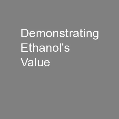 Demonstrating Ethanol’s Value